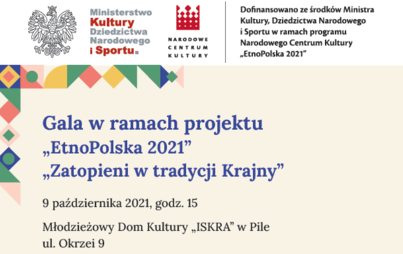Zdjęcie do Gala w ramach projektu "EtnoPolska 2021 Zatopieni w tradycji Krajny"