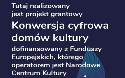 Zdjęcie do Konwersja Cyfrowa Dom&oacute;w Kultury